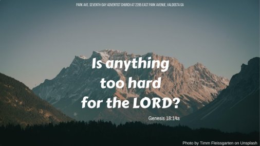 Is Anything Too Hard for The LORD? — Pr. Marlon's Blog